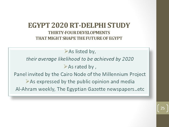 EGYPT 2020 RT-DELPHI STUDY THIRTY-FOUR DEVELOPMENTS THAT MIGHT SHAPE THE FUTURE OF EGYPT ØAs