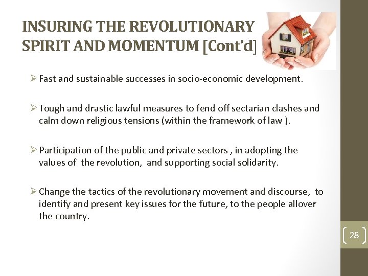 INSURING THE REVOLUTIONARY SPIRIT AND MOMENTUM [Cont’d] Ø Fast and sustainable successes in socio-economic