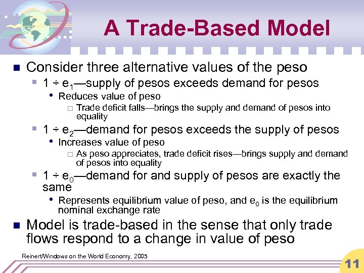 A Trade-Based Model n Consider three alternative values of the peso § 1 ÷