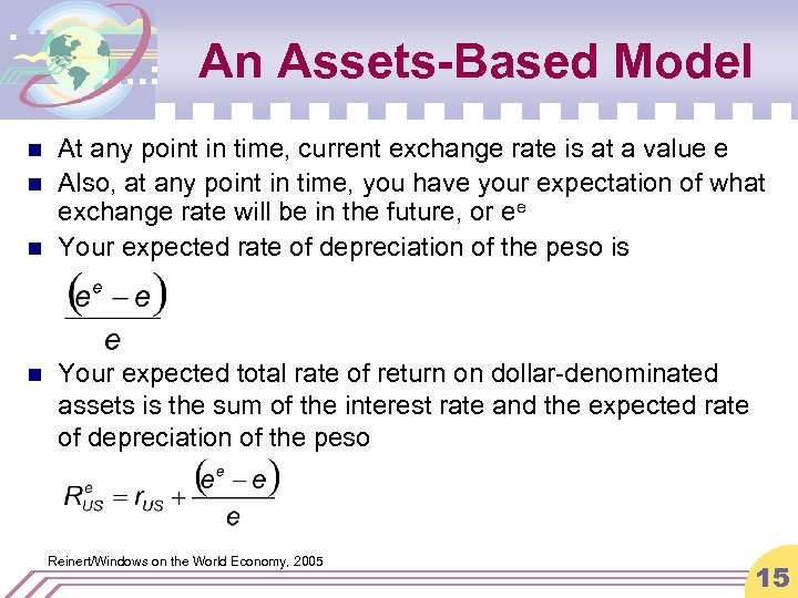 An Assets-Based Model n n At any point in time, current exchange rate is