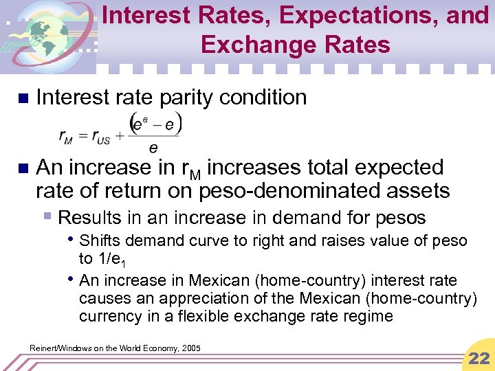 Interest Rates, Expectations, and Exchange Rates n Interest rate parity condition n An increase