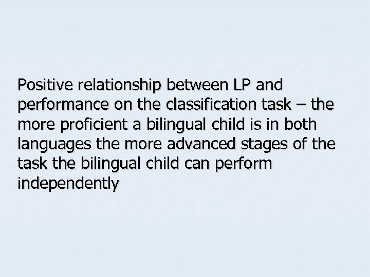 Positive relationship between LP and performance on the classification task – the more proficient