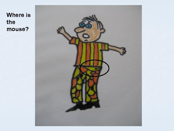 Where is the mouse? 