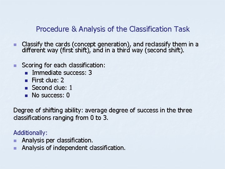 Procedure & Analysis of the Classification Task n n Classify the cards (concept generation),