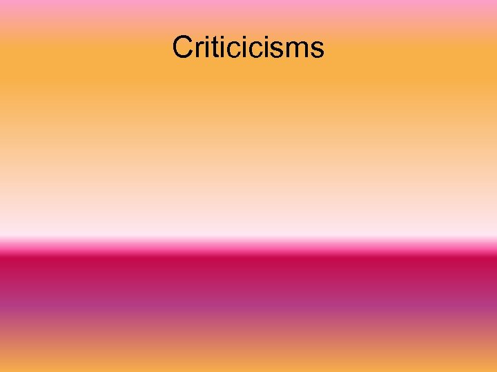 Criticicisms 