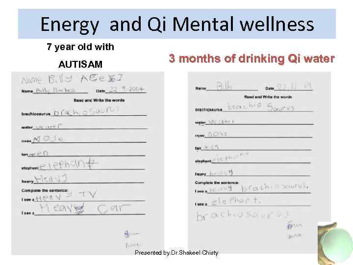 Energy and Qi Mental wellness 7 year old with AUTISAM 3 months of drinking