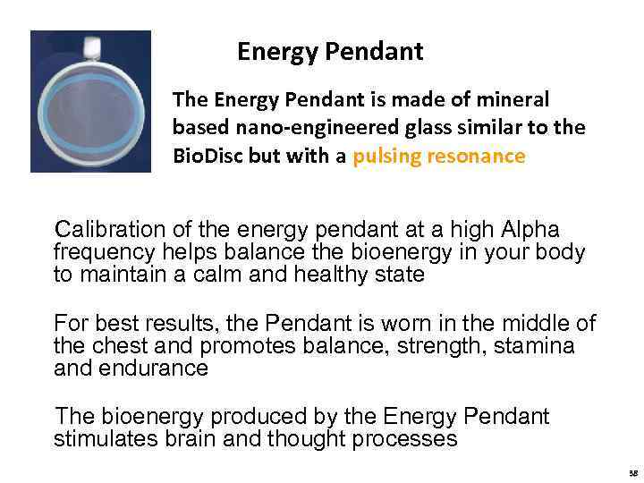 Energy Pendant The Energy Pendant is made of mineral based nano-engineered glass similar to