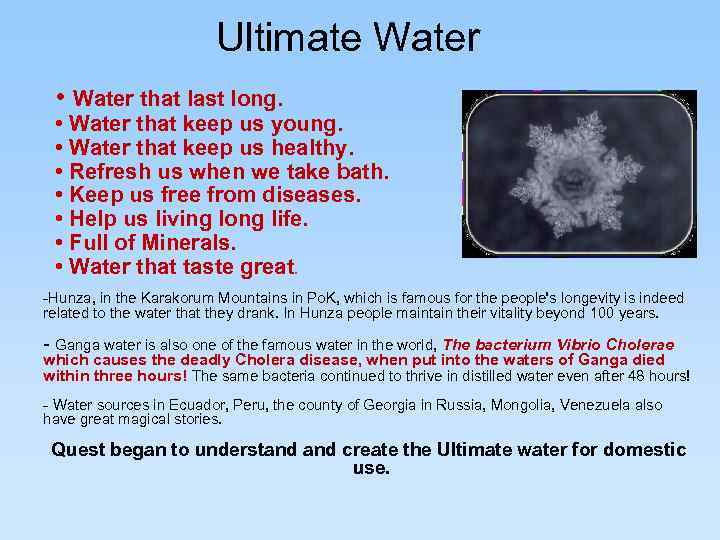 Ultimate Water • Water that last long. • Water that keep us young. •