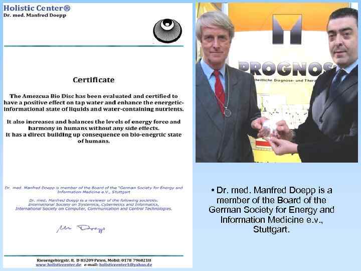  • Dr. med. Manfred Doepp is a member of the Board of the