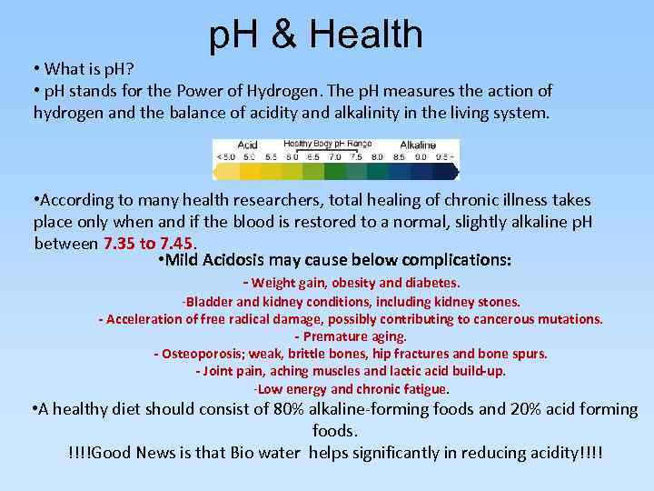 p. H & Health • What is p. H? • p. H stands for
