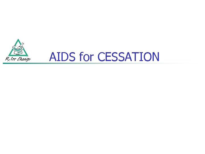 AIDS for CESSATION 