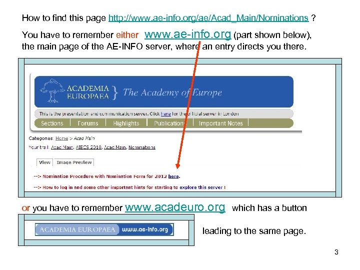 How to find this page http: //www. ae-info. org/ae/Acad_Main/Nominations ? You have to remember