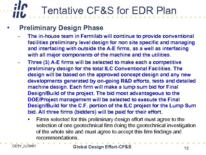 Tentative CF&S for EDR Plan • Preliminary Design Phase – – The in-house team