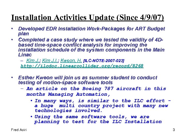 Installation Activities Update (Since 4/9/07) • Developed EDR Installation Work-Packages for ART Budget plan