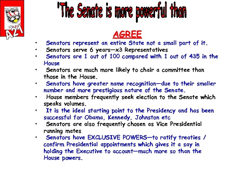  • • • AGREE Senators represent an entire State not a small part