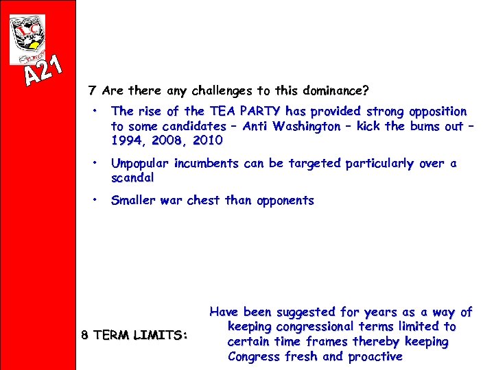 7 Are there any challenges to this dominance? • The rise of the TEA