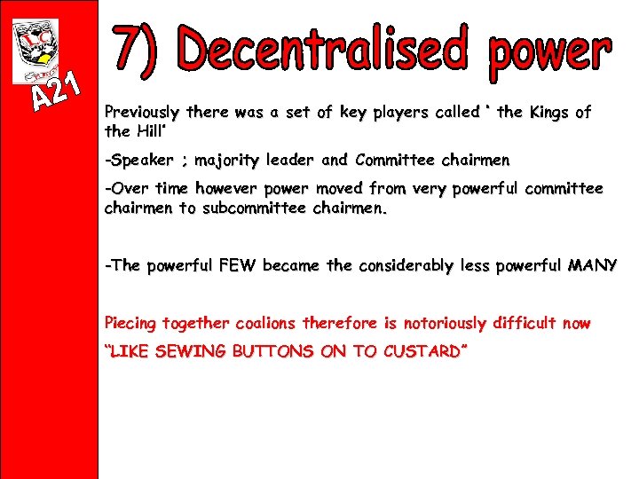 Previously there was a set of key players called ‘ the Kings of the