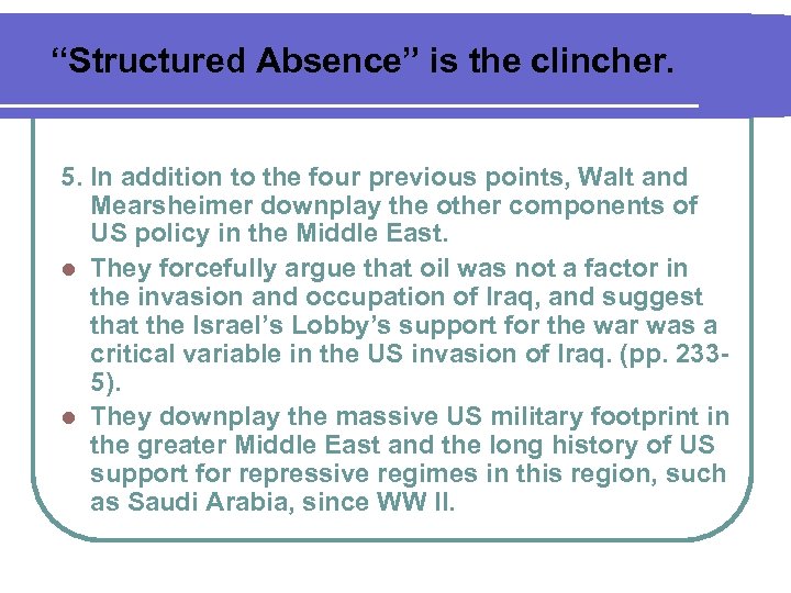 “Structured Absence” is the clincher. 5. In addition to the four previous points, Walt