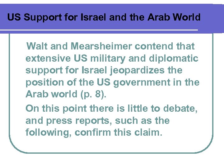 US Support for Israel and the Arab World Walt and Mearsheimer contend that extensive