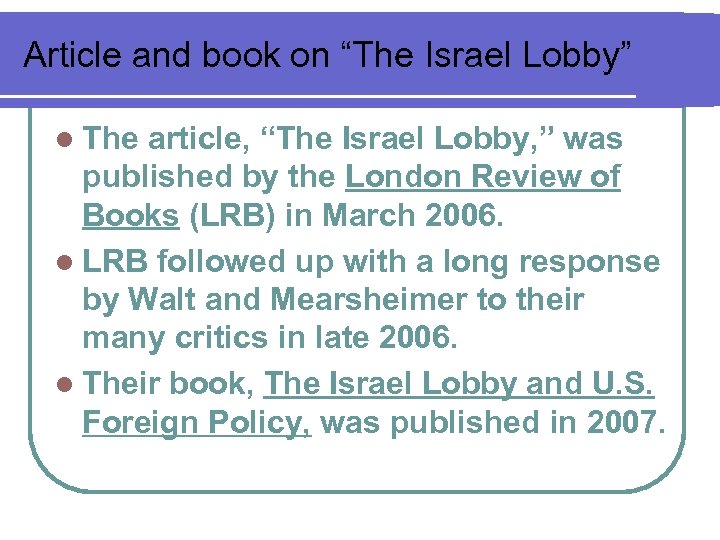 Article and book on “The Israel Lobby” l The article, “The Israel Lobby, ”