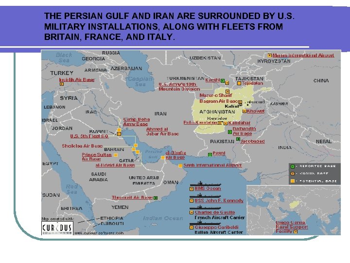 THE PERSIAN GULF AND IRAN ARE SURROUNDED BY U. S. MILITARY INSTALLATIONS, ALONG WITH