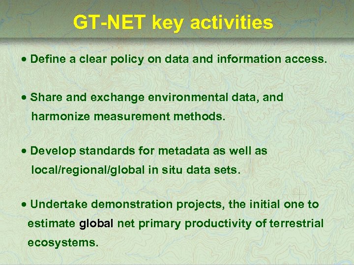 GT-NET key activities · Define a clear policy on data and information access. ·