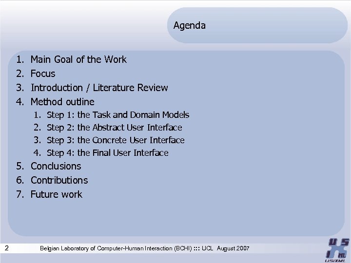 Agenda 1. 2. 3. 4. Main Goal of the Work Focus Introduction / Literature