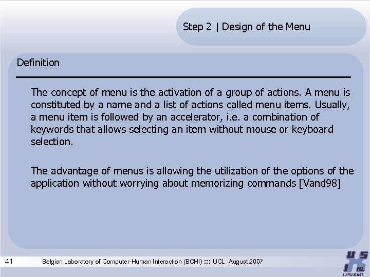 Step 2 | Design of the Menu Definition The concept of menu is the