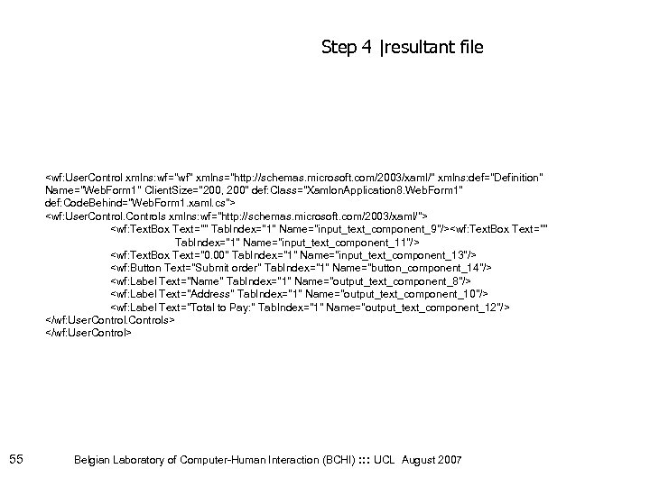 Step 4 |resultant file <wf: User. Control xmlns: wf=