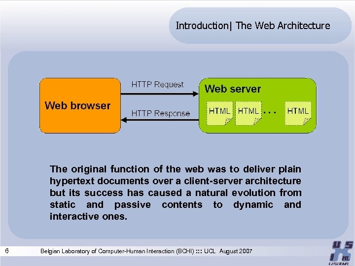 Introduction| The Web Architecture The original function of the web was to deliver plain