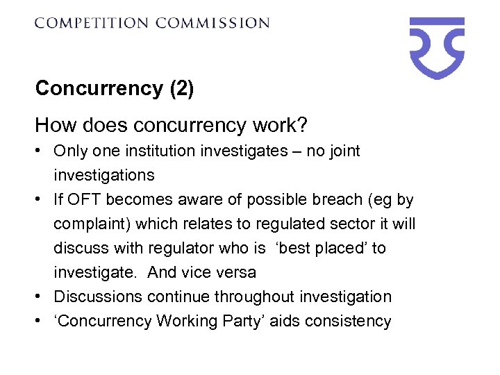 Concurrency (2) How does concurrency work? • Only one institution investigates – no joint