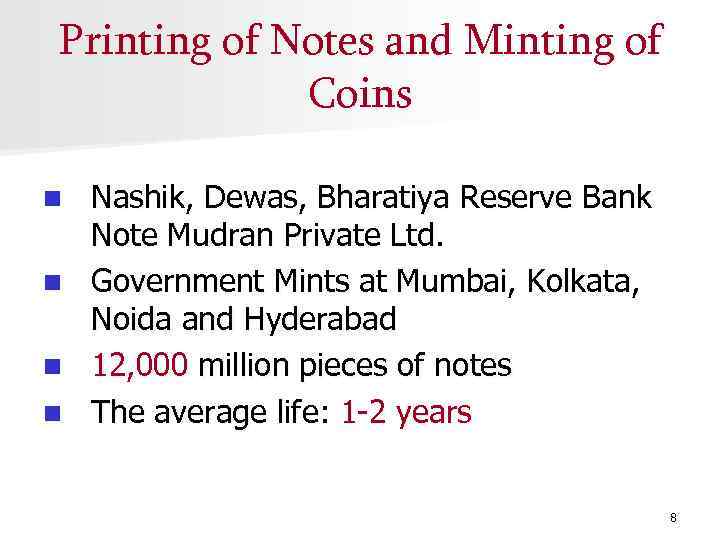 Printing of Notes and Minting of Coins n n Nashik, Dewas, Bharatiya Reserve Bank