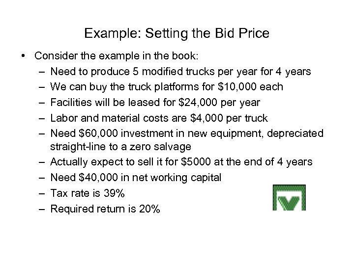 Example: Setting the Bid Price • Consider the example in the book: – Need