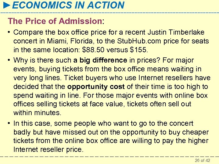 ►ECONOMICS IN ACTION The Price of Admission: • Compare the box office price for