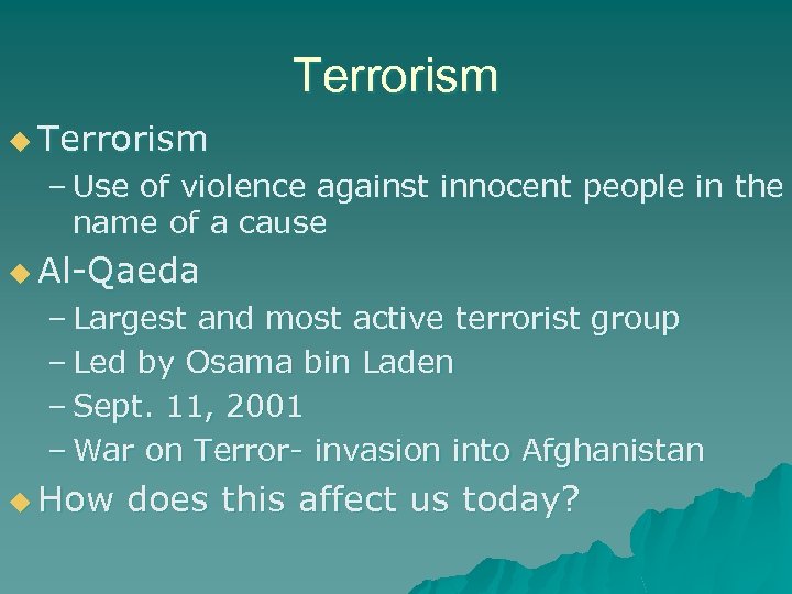 Terrorism u Terrorism – Use of violence against innocent people in the name of