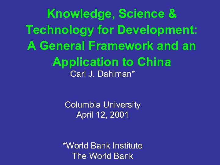 Knowledge, Science & Technology for Development: A General Framework and an Application to China