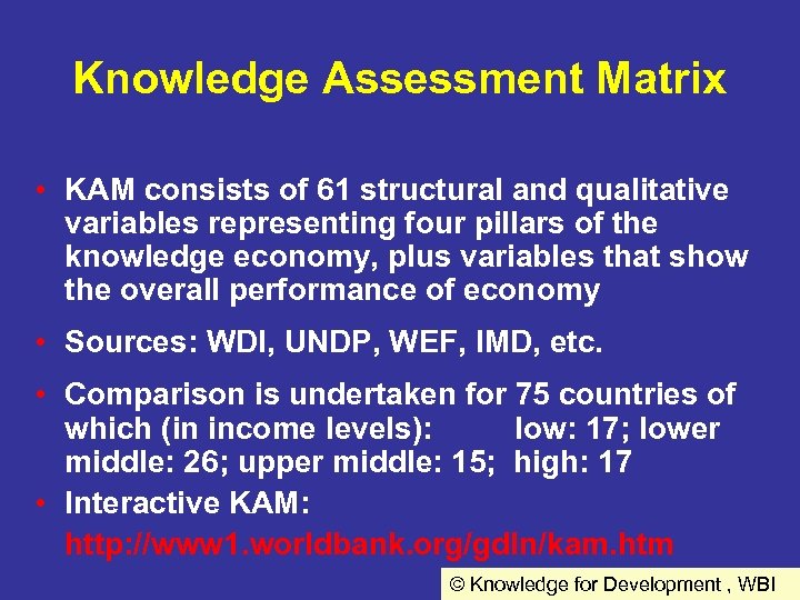 Knowledge Assessment Matrix • KAM consists of 61 structural and qualitative variables representing four