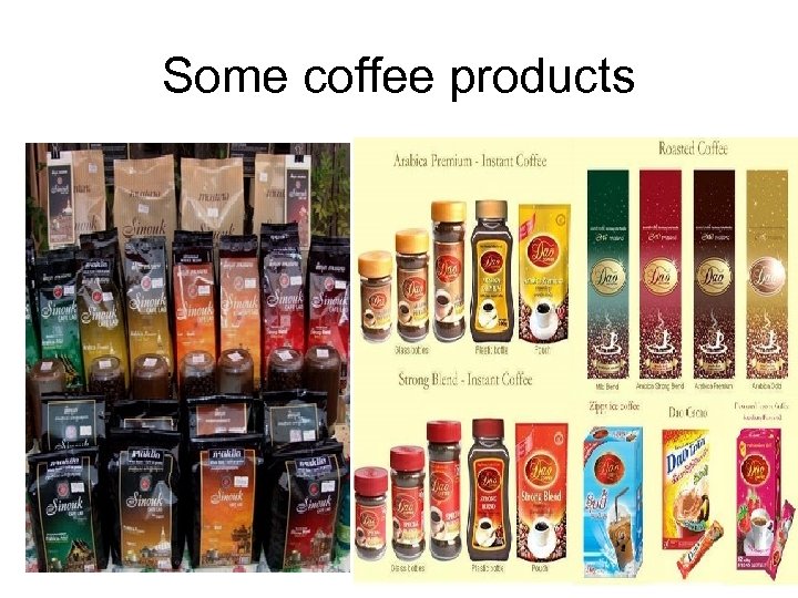 Some coffee products 