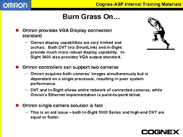 Cognex-ASP Internal Training Materials Burn Grass On… l Omron provides VGA Display connection standard