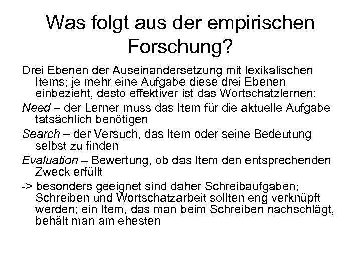 Was folgt aus der empirischen Forschung? Drei Ebenen der Auseinandersetzung mit lexikalischen Items; je