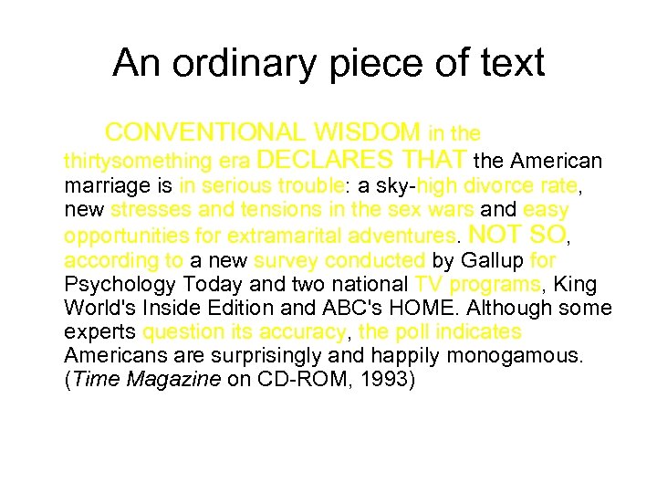 An ordinary piece of text CONVENTIONAL WISDOM in the thirtysomething era DECLARES THAT the