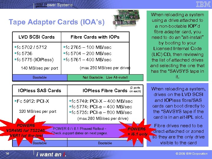 IBM Power Systems Tape Adapter Cards (IOA’s) LVD SCSI Cards § fc 5702 /