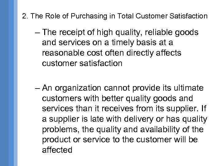 2. The Role of Purchasing in Total Customer Satisfaction – The receipt of high