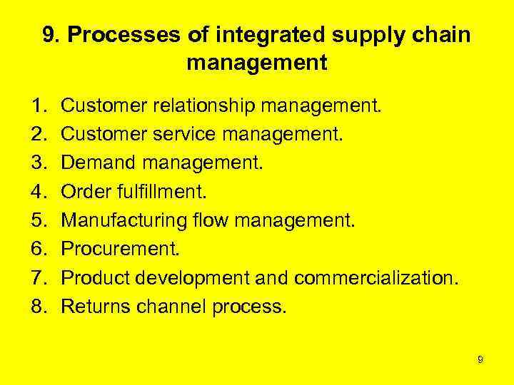 9. Processes of integrated supply chain management 1. 2. 3. 4. 5. 6. 7.