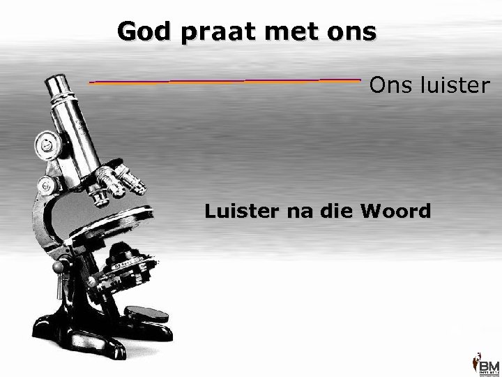 God praat met ons Ons luister Luister na die Woord 