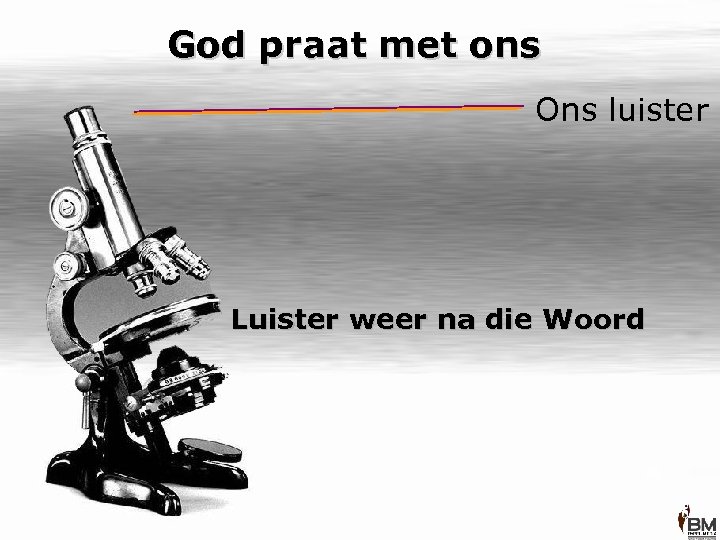 God praat met ons Ons luister Luister weer na die Woord 
