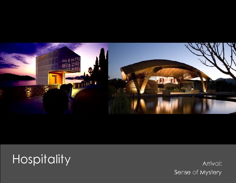 Hospitality Arrival: Sense of Mystery 