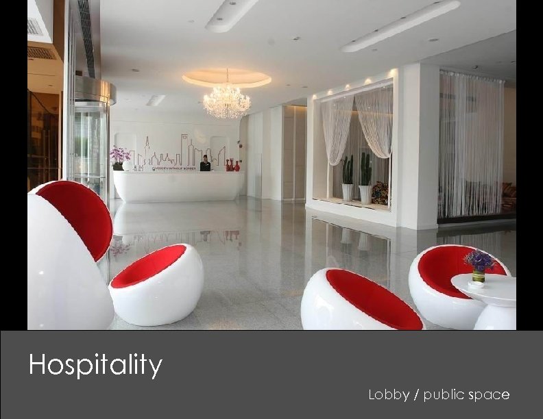 Hospitality Lobby / public space 