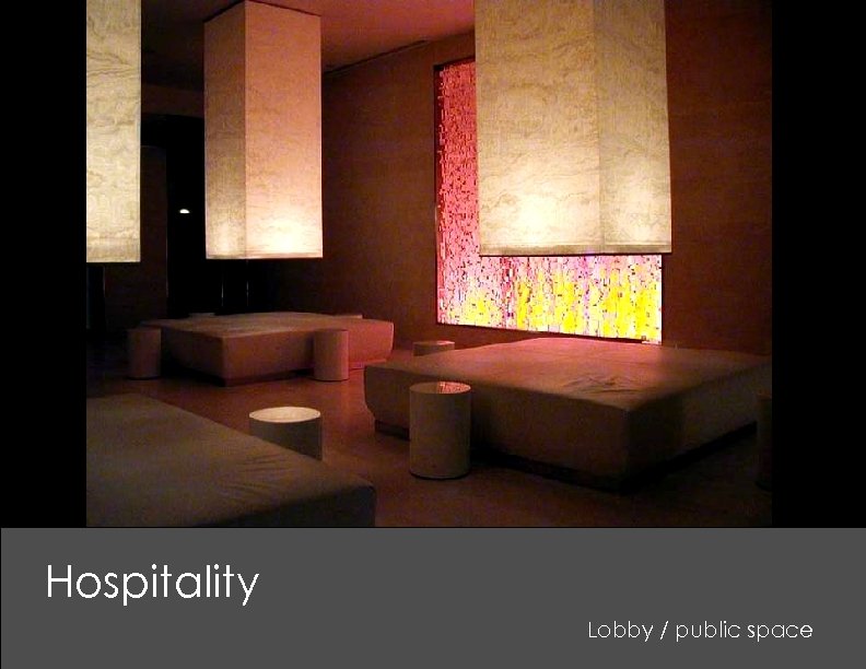 Hospitality Lobby / public space 