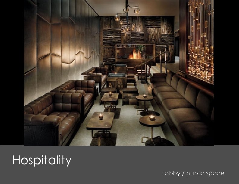 Hospitality Lobby / public space 